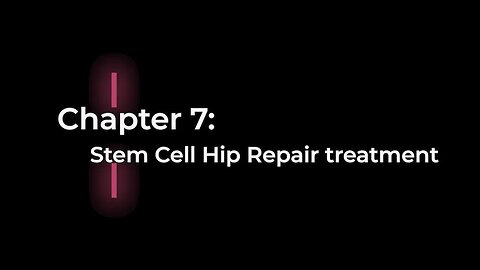 Ch. 7 - Stem cell Hip Repair treatment - The Ultimate Guide to Stem Cell Therapy