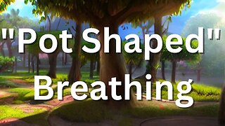 Relaxation Technique | "Pot Shaped" Breathing