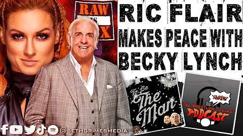Ric Flair Makes Peace With Becky Lynch Over "The Man" | Clip from Pro Wrestling Podcast Podcast #wwe