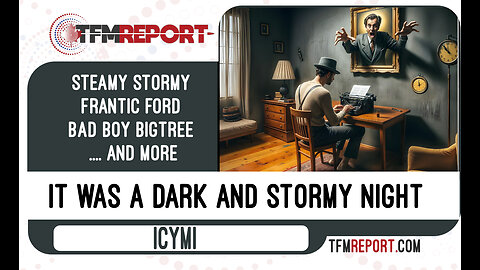 ICYMI- It Was a Dark and Stormy Night