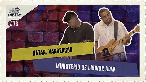 #73 - VANDERSON, GIOVANA, NATAN - MINISTERIO DE LOUVOR ADW - #VIVERNOSEUA #EUA