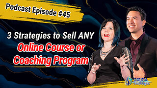 The 3 Strategies You Need to Sell ANY Online Course or Coaching Program
