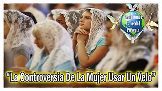 302. "La Controversia De La Mujer Usar Un Velo"