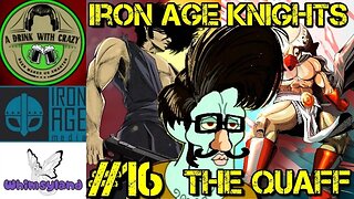 Iron Age Knights #16: The Quaff and Shotgun Samurai