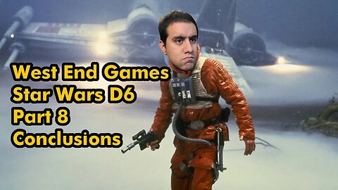 West End Games Star Wars D6 Part 8 Conclusions