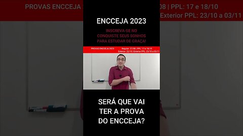 SERÁ QUE VAI TER PROVA DO ENCCEJA EM 2023? - #shorts