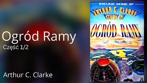 Ogród Ramy Część 1/2, Cykl: Rama (tom 3) - Arthur C. Clarke, Gentry Lee