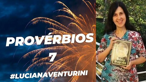 Provérbios 7 #lucianaventurini #desenvolvimentopessoal #vivermelhor #proverbios