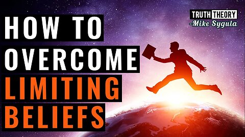 How To Overcome Limiting Beliefs