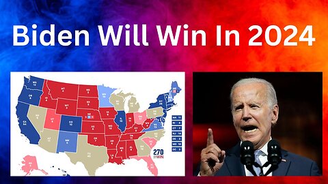 Biden Will Win in 2024?