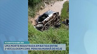 Acidente na BR-259: Uma Morte Registrada em Batida entre 2 Veículos em Cons. Pena na Manhã de Hoje.