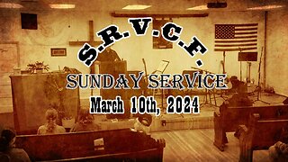 Sunday Service | March 10th, 2024