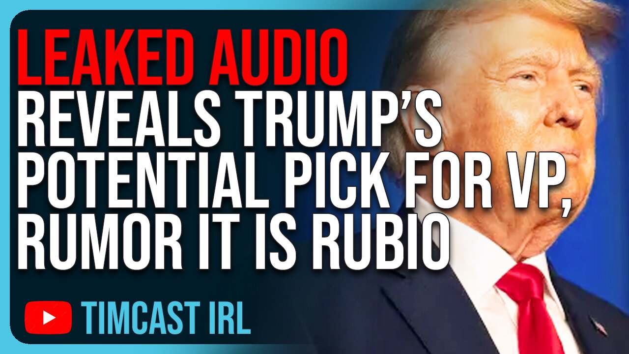 Leaked Audio REVEALS Trump’s Potential Pick For VP, Rumor It Is Rubio