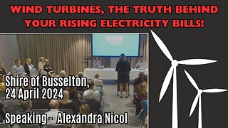 Wind turbines, the truth behind your rising electricity bills! Shire of Busselton, 24 April 2024