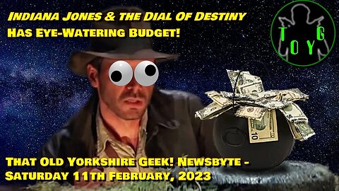 Indy 5 Has Jaw-Dropping Budget - TOYG! News Byte - 11th February, 2023