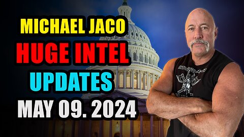 Michael Jaco. Trump News. Charlie Ward. SG Anon. Benjamin Fulford. Patriots - May 09, 2024