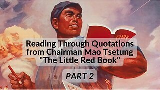 Quotations from Chairman Mao Tsetung "The Little Red Book" - Day 2