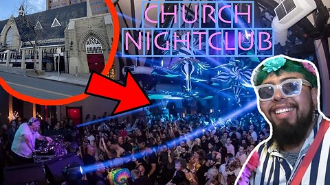 TURNING A CHURCH INTO A NIGHTCLUB! (WARNING)