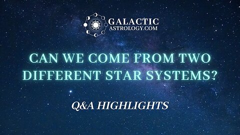 Originating in more than one star system? Galactic Astrology Q&A
