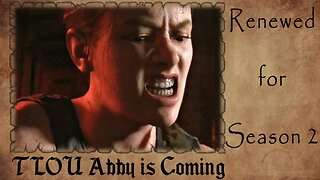 Abby is COMING | The Last of Us RENEWED for Season 2