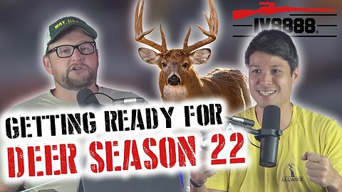 LLP #104: "Getting Ready for Deer Season 2022"