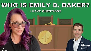 Who is Emily D. Baker? I have questions - Episode 27