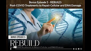 AH - ABSOLUTE HEALING: BONUS EPISODE 5 REBUILD:Post-COVID Treatments to Repair Cellular and DNA Damage