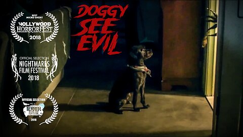 Doggy See Evil - Horror Short Film