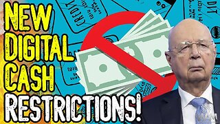 CRAZY: NEW DIGITAL CASH RESTRICTIONS! - Great Reset CRACKDOWN Continues As CBDC Nears!
