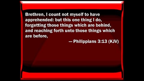 Philippians 3:13 Bible Study (1-27-23) Pastor Greg Tyra