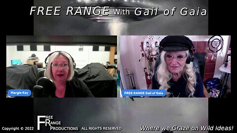 Margie's Mission, Valiant Thor & UFO/Alien Expert With Margie Kay & Gail of Gaia on FREE RANGE