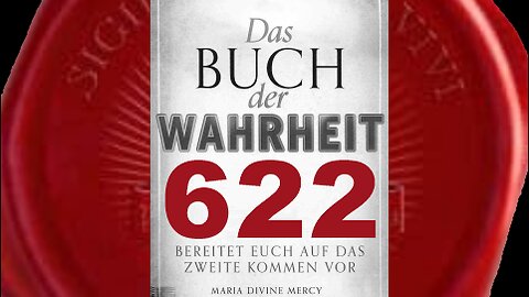 Eine Hälfte wird von der Wahrheit nicht abweichen (Buch der Wahrheit Nr 622)