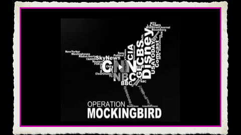 Operation Mockingbird The Manipulation of the Media by the Deep State