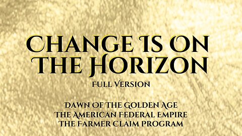 Documentary: Change Is On The Horizon (Full Version)