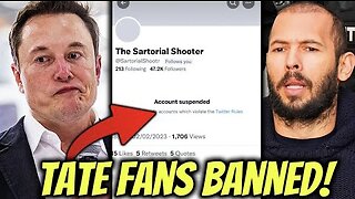 ANDREW TATE FANS BANNED BY ELON MUSK