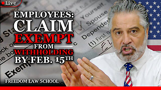 Why you, as an employee claiming EXEMPT from withholding, must do so again by Feb. 15