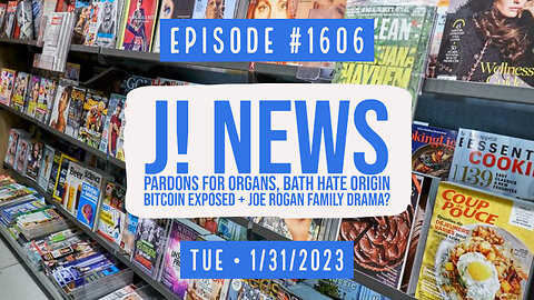 Owen Benjamin | #1606 J! NEWS Pardons For Organs, Bath Hate Origin, Bitcoin Exposed + Rogan Family Drama?