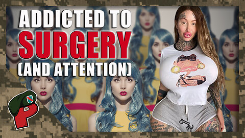 Modern Thots: Addicted to Surgery and Attention | Grunt Speak Live