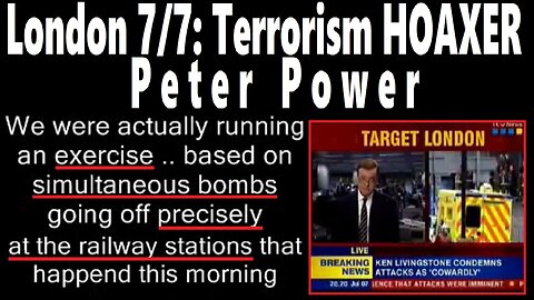 ARCHIVE London 7/7: Terrorism HOAXER Peter Power
