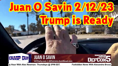 Juan O Savin HUGE 2/12/23 - Trump is Ready