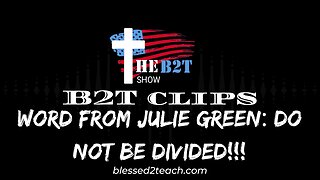 Word from Julie Green: Do Not Be Divided!!!