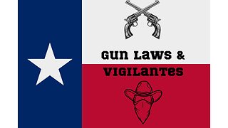 Gun Laws & Vigilantes