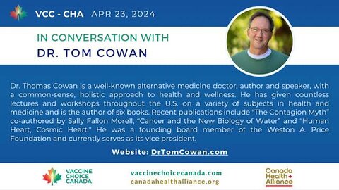 Dr. Tom Cowan with Vaccine Choice Canada Podcast, April 29 2024