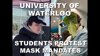 University of Waterloo & Wilfred Laurier Students and Professors Protest Mask Mandates | Feb 4 2023