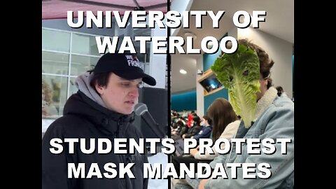 University of Waterloo & Wilfred Laurier Students and Professors Protest Mask Mandates | Feb 4 2023