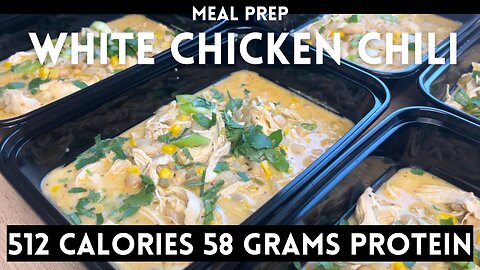 Easy 58 Gram Protein White Chicken Chili Meal Prep