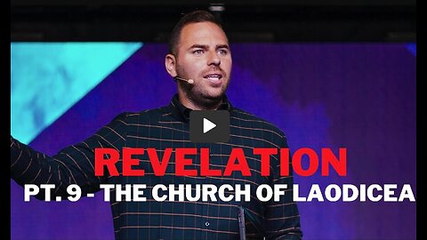 Revelation | Pt. 9 The Church of Laodicea