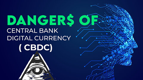 ❌🏦💲 THE DANGERS OF CENTRAL BANKING DIGITAL CURRENCY (CBDC) 💲🏦❌