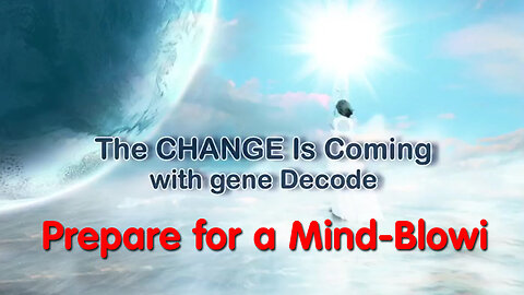 Gene Decode - Prepare For A Mind-Blowi - 5/3/24..