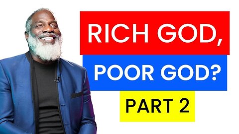 Rich God, Poor God? Part 2 | Myron Golden